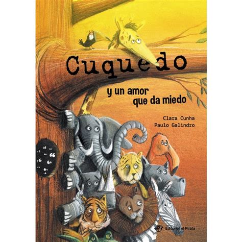 Cuquedo Y Un Amor Que Da Miedo Libro Divertidísimo Para Niños 2 A 5 Años Aprende A Asustar