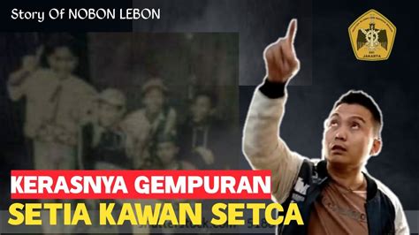 Nobon Lebon Perlawanan Keras Pasukan Setca Satoe Dki Part Youtube