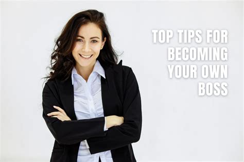 Top Tips for Becoming Your Own Boss and Starting a Business