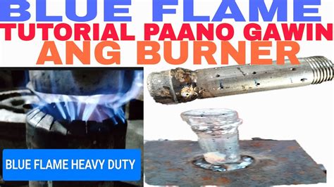 TUTORIAL PAANO GAWIN ANG BURNER NA BLUE FLAME KALAN DE USED OIL NA