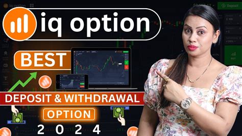 IQ Option Best Deposit Withdrawal Option 2024 IQ Option Deposit