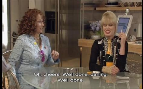 Log In Ab Fab Absolutely Fabulous Quotes Patsy And Edina