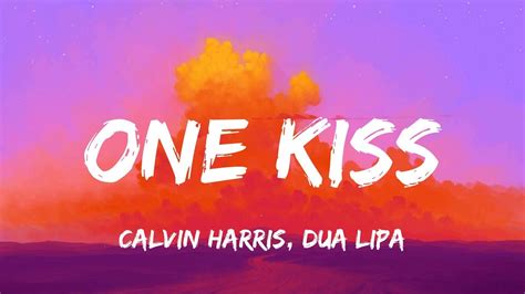 Calvin Harris Dua Lipa One Kiss Lyrics Youtube