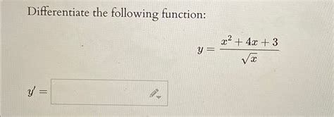 Solved Differentiate The Following Function Y X2 4x 3x2y