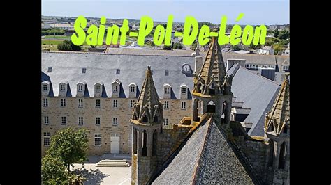 Saint Pol De L On Ville Historique Dans Le Finist Re Youtube