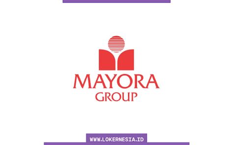 Lowongan Kerja Mayora Group April Lokernesia Id