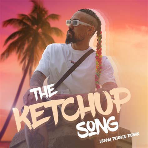 Stream The Ketchup Song Lenny Pearce Remix By Lenny Pearce Listen