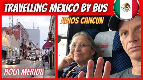 Cancun To Merida On The Ado Bus Youtube