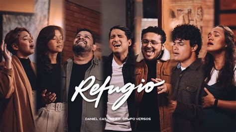 Daniel Castro Refugio Ft Grupo Versos • Videoclip Oficial Acordes