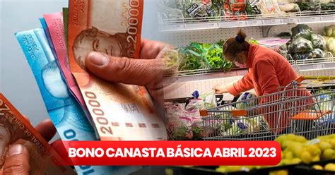 Bono Canasta Basica 2023 cuándo pagan y como consultar con RUT si soy