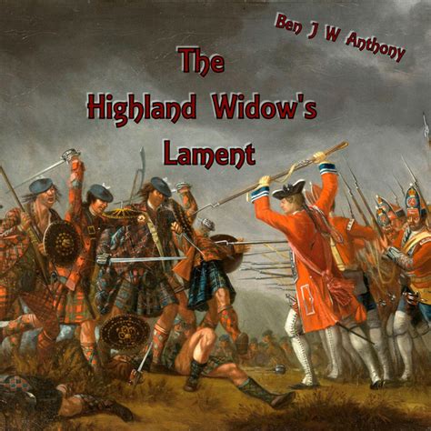 The Highland Widow S Lament Single By Ben J W Anthony Spotify