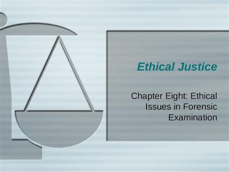 Ppt Ethical Justice Chapter Eight Ethical Issues In Forensic