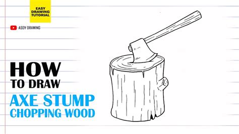 How To Draw Axe Stump Chopping Wood Youtube