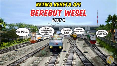 Ketika Kereta Api Berebut Wesel Part Trainz Simulator Indonesia