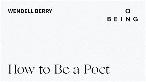 How To Be A Poet Written And Read By Wendell Berry YouTube