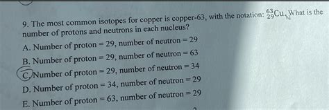 Solved 9. The most common isotopes for copper is copper-63, | Chegg.com