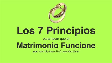 Los Principios Para Hacer Que El Matrimonio Funcione John Gottman Ph