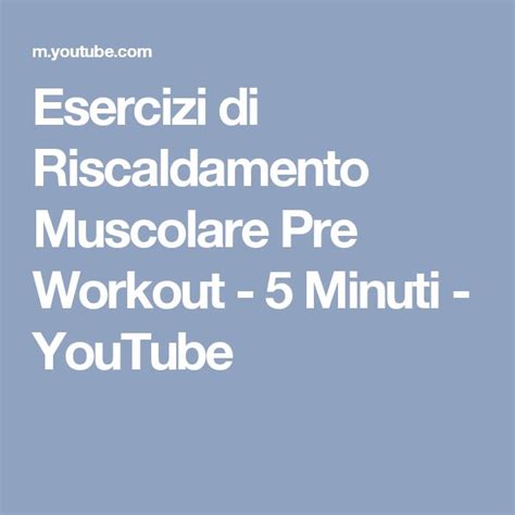 Esercizi Di Riscaldamento Muscolare Pre Workout 5 Minuti YouTube