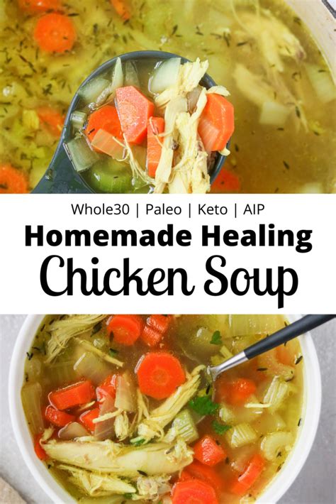 Homemade Healing Chicken Soup Whole30 Paleo Keto Aip Mary S Whole Life Chicken Soup