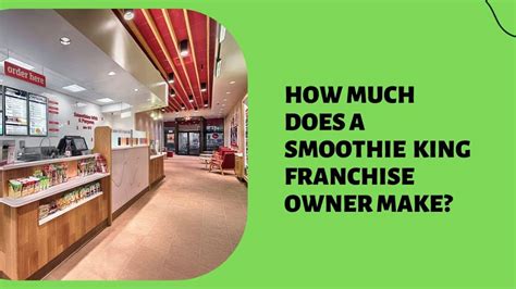 Smoothie King Franchise Owner Salary Profit Failure Rate