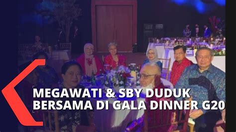 Momen Megawati Dan SBY Duduk Satu Meja Saat Gala Dinner G20 YouTube