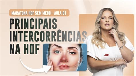 Quais são as principais intercorrências que podem acontecer na HOF