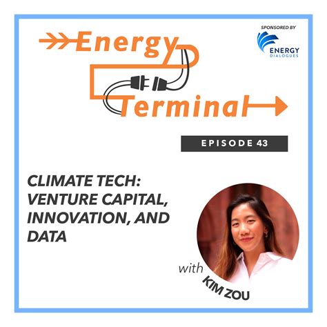 43 Climate Tech Venture Capital Innovation And Data With Kim Zou