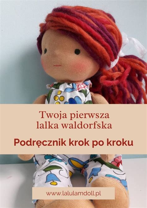 Podr Cznik Szycia Lalki Waldorfskiej Wszystko O Lalkach Waldorfskich