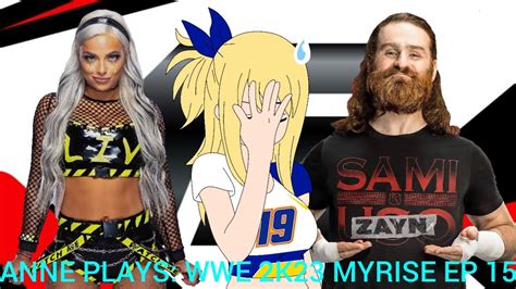 Anne Plays Wwe K Myrise Ep Drf Teams With Sami Zayn Youtube