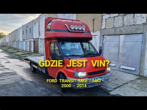 Gdzie Jest Vin Numer Nadwozia Ramy Ford Transit Mk Mk