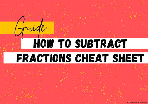 How To Subtract Fractions Cheat Sheet At The Minute