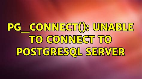Pg Connect Unable To Connect To PostgreSQL Server YouTube