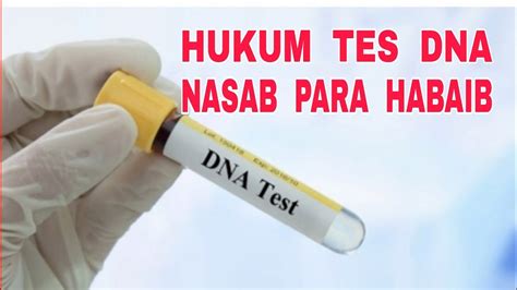 Hukum Tes Dna Untuk Menentukan Nasab Para Habaib Dzurriyah Nabi Youtube