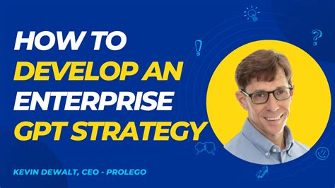 How To Develop An Enterprise Gpt Strategy Prolego