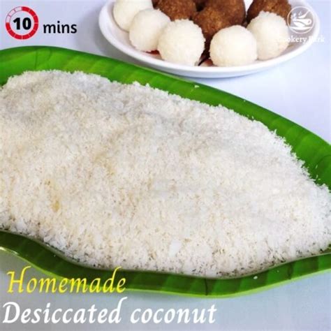 Homemade Desiccated Coconut Recipe Dry Coconut Coconut Powder