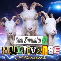 Goat Simulator Multiverse Of Nonsense Gamepressure