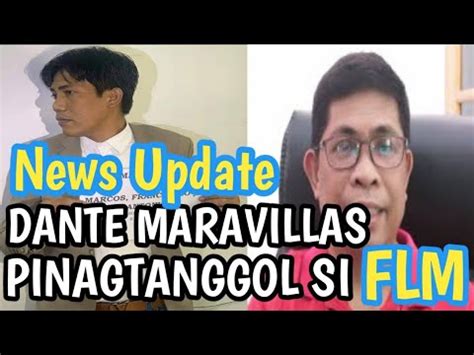 News Update Dante Maravillas Pinagtanggol Si FLM YouTube