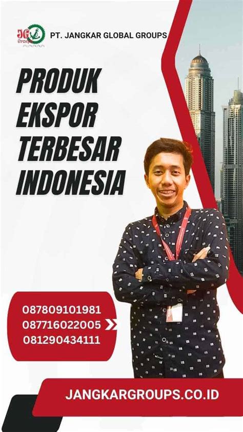Produk Ekspor Terbesar Indonesia Adalah Jangkar Global Groups