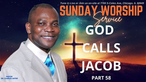 Sunday Worship Service God Calls Jacob Part 58 By Pastor Dr