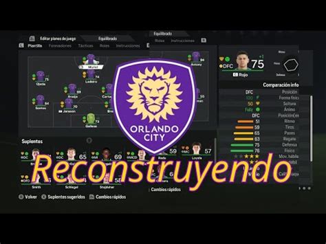 Reconstruyendo Al Orlando City En Fc Youtube