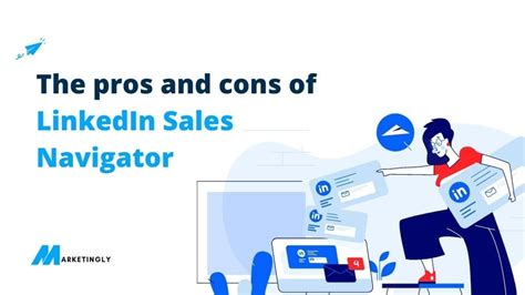 Pros And Cons Of LinkedIn Sales Navigator Marketingly