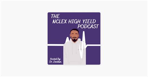 NCLEX High Yield Dr Zeeshan Hoodbhoy On Apple Podcasts