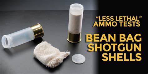 Less Lethal Loudout: Shotgun Bean Bag Rounds - AmmoMan School of Guns Blog