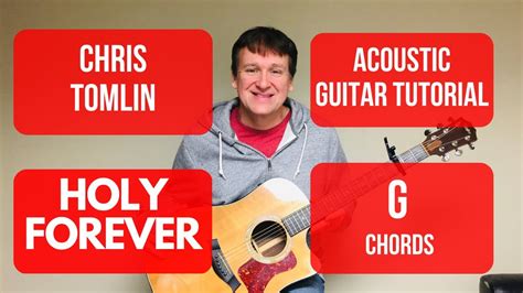 Holy Forever Chris Tomlin G Chords Acoustic Guitar Worship