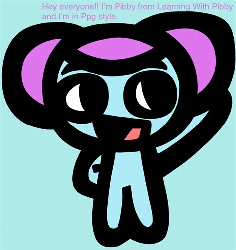 Pibby Introducing Herself In Ppg Style By Karlamthestar On Deviantart