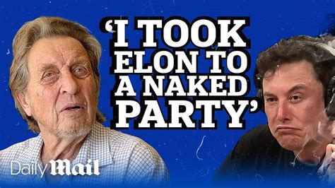 I Took My Son Elon Musk To A Naked Party When He Was Nine Errol Musk