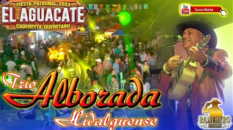 Alborada Hidalguense En El Aguacate 2023 Huapangos Bonitos YouTube