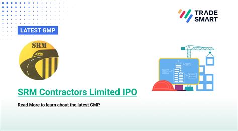 Srm Contractors Ipo Gmp Today Latest Gmp Ipo Date Price Tradesmart