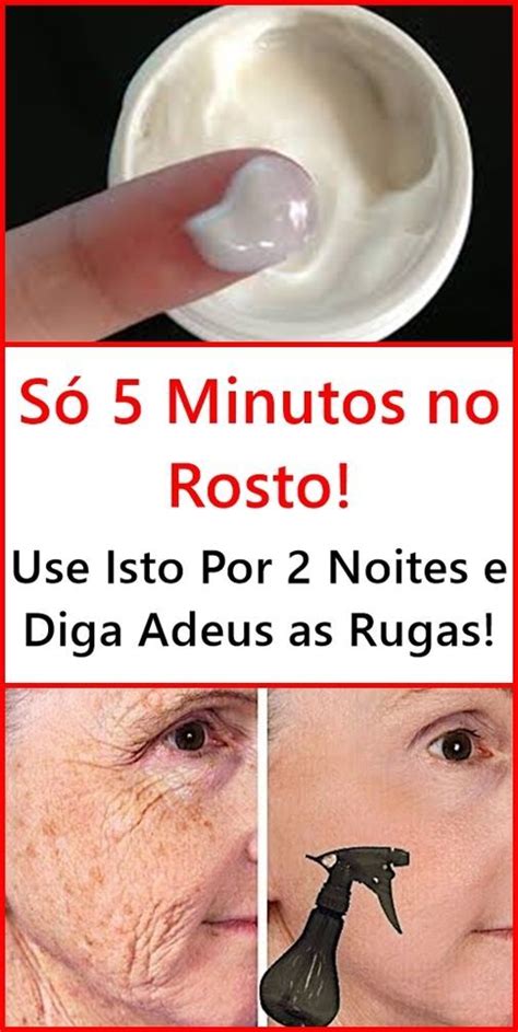 Use Isto Por Noites E Diga Adeus As Rugas S Minutos No Rosto