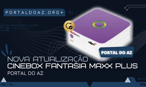 Cinebox Fantasia Maxx Plus Última Atualização em 10 06 2023 Portal Do AZ